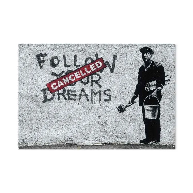 Follow Your Dreams Cancelled by Banksy - Städtische Street Art